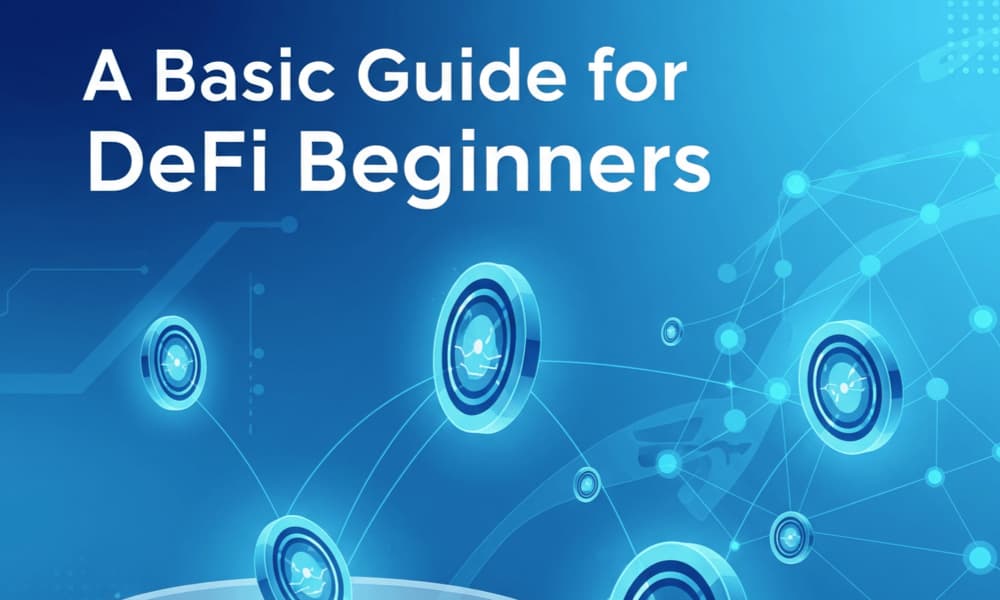 A Basic Guide for DeFi Beginners